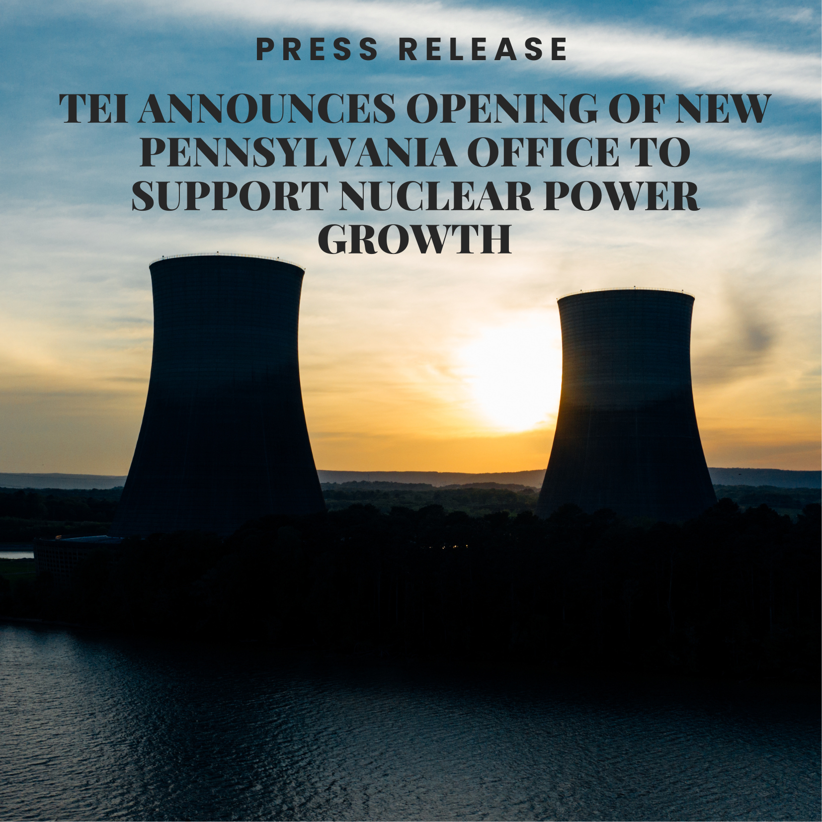 TEi Announces Opening of New Pennsylvania Office to Support Nuclear Power Growth